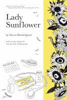 Lady sunflower  stories, songs, and poems from the desk of kill.gertrude