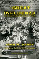 The great influenza  the true story of the deadliest pandemic in history.