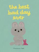 The best bad day ever by marianna coppo