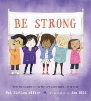 Be Strong by Pat Zietlow Miller