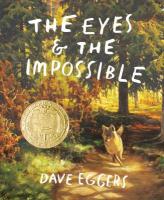 The Eyes and the Impossible by Dave Eggers