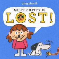 Mister Kitty is Lost by Greg Pizzoli