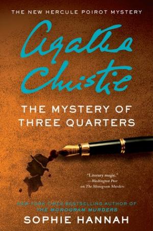 The Mystery of Three Quarters (New Hercule Poirot Mysteries #3)