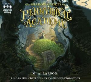 The shadow cadets of Pennyroyal Academy